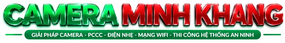 CAMERA MINH KHANG — Giải pháp camera, PCCC, điện nhẹ, mạng WiFi và thi công hệ thống an ninh